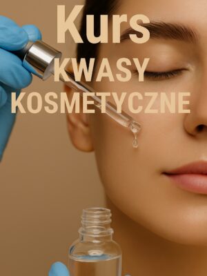 Kurs grupowy - Kwasy kosmetyczne