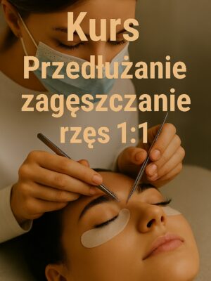 Kurs grupowy - Przedłużanie-zagęszczanie rzęs 1:1