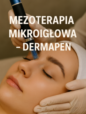 MEZOTERAPIA MIKROIGŁOWA -DERMAPEN